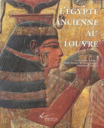 Couverture du livre « L'Egypte Ancienne Au Louvre » de Andreu+Ziegler-A aux éditions Hachette Litteratures