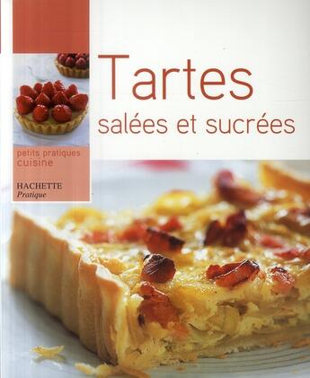 Couverture du livre « Tartes salées et sucrées » de Maya Barakat-Nuq aux éditions Hachette Pratique