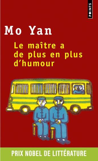 Couverture du livre « Le maître a de plus en plus d'humour » de Mo Yan aux éditions Points