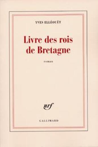 Couverture du livre « Livre des rois de Bretagne » de Yves Elleouet aux éditions Gallimard