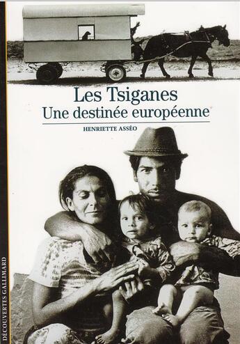 Couverture du livre « Les tsiganes - une destinee europeenne » de Asseo Henriette aux éditions Gallimard