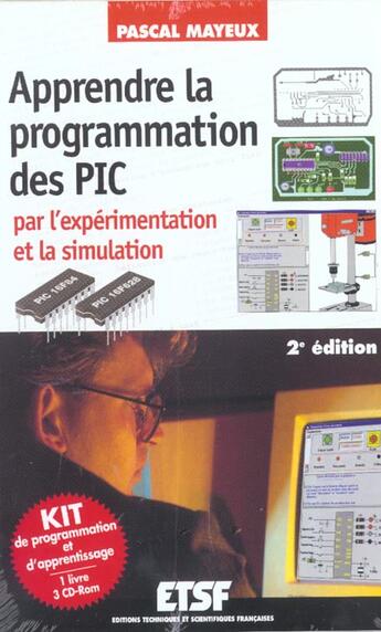 Couverture du livre « Apprendre La Programmation Des Pic Par L'Experimentation Et La Simulation ; 2e Edition » de Pascal Mayeux aux éditions Dunod