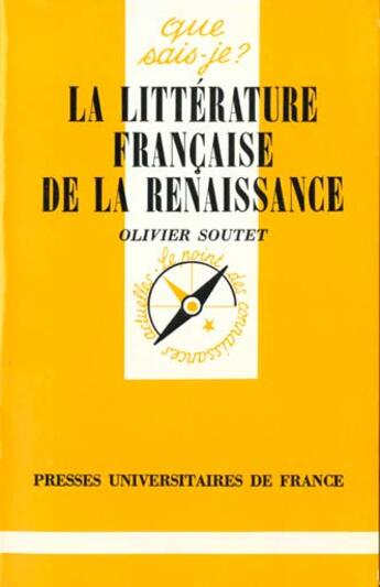 Couverture du livre « La littérature française de la Renaissance » de Olivier Soutet aux éditions Que Sais-je ?