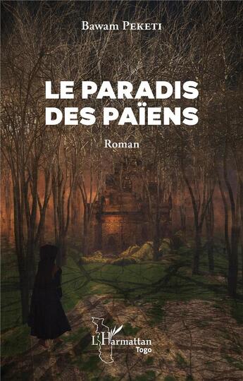 Couverture du livre « Le paradis des païens » de Bawam Peketi aux éditions L'harmattan