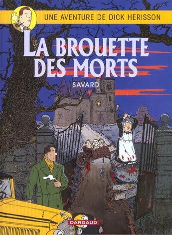 Couverture du livre « Dick Hérisson Tome 10 : la brouette des morts » de Didier Savard aux éditions Dargaud