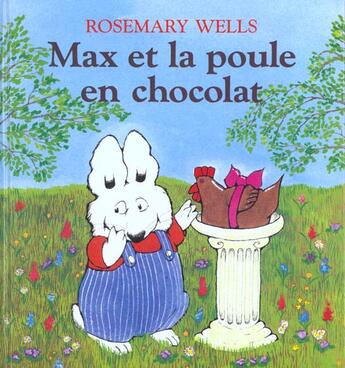 Couverture du livre « Max et la poule en chocolat » de Rosemary Wells aux éditions Ecole Des Loisirs