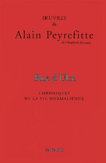 Couverture du livre « Rue D'Ulm ; Chroniques De La Vie Normalienne » de Alain Peyrefitte aux éditions Fayard