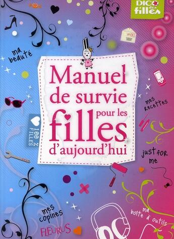 Couverture du livre « Manuel de survie pour les filles d'aujourd'hui » de Grossetete/Regazzoni aux éditions Fleurus