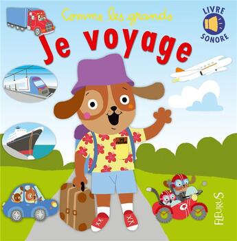 Couverture du livre « Je voyage ; comme les grands » de Jack Beaumont et Estelle Chassagnole aux éditions Fleurus