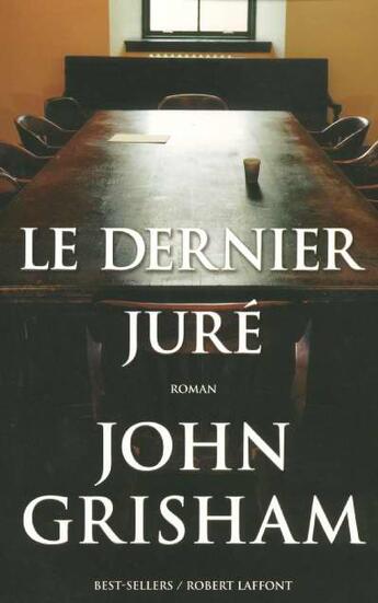 Couverture du livre « Le dernier jure » de John Grisham aux éditions Robert Laffont