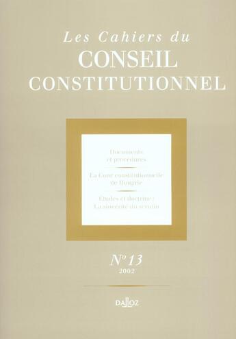 Couverture du livre « LES CAHIERS CONSEIL CONSTITUTIONNEL T.13 » de Conseil Constitutionnel aux éditions Dalloz