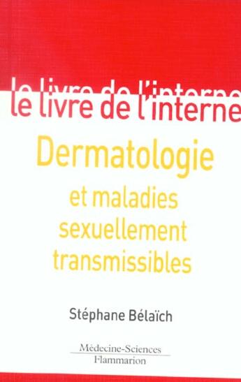 Couverture du livre « Dermatologie et maladies sexuellement transmissibles (2e édition) » de Stephane Belaich aux éditions Lavoisier Medecine Sciences