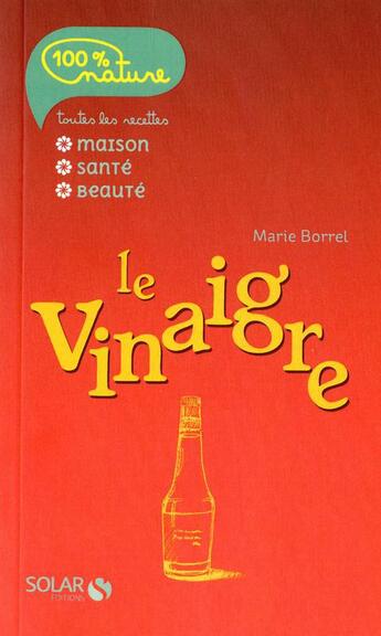 Couverture du livre « Le vinaigre » de Marie Borrel aux éditions Solar