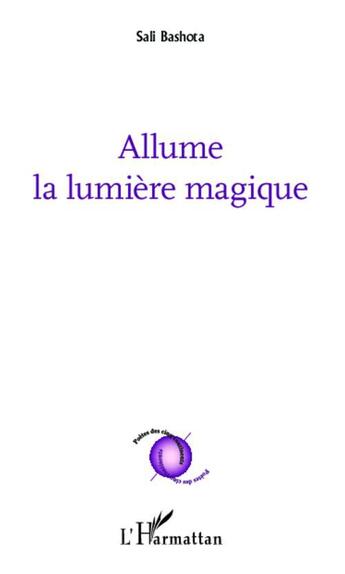 Couverture du livre « Allume la lumière magique » de Sali Bashota aux éditions L'harmattan