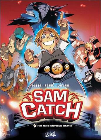 Couverture du livre « Sam catch t.2 » de Lullabi-L+Dutto aux éditions Soleil