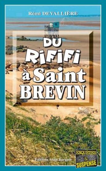 Couverture du livre « Du rififi à Saint-Brevin » de Remi Devalliere aux éditions Bargain