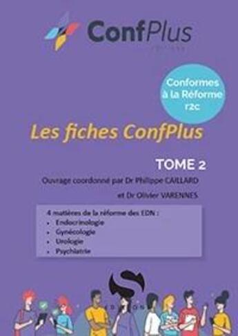 Couverture du livre « Les fiches confplus de la réforme R2C Tome 2 : endocrinologie / gynécologie / urologie / psychiatrie » de Caillard/Varennes aux éditions S-editions