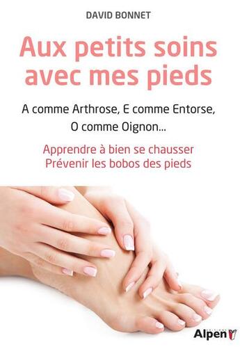 Couverture du livre « Aux petits soins avec mes pieds » de Bonnet David aux éditions Alpen
