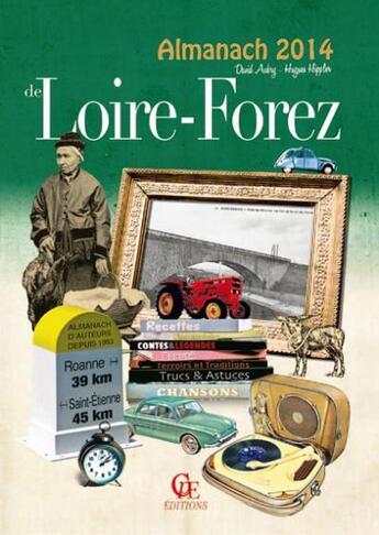 Couverture du livre « Almanach de Loire-Forez 2014 » de Hugues Hippler aux éditions Communication Presse Edition