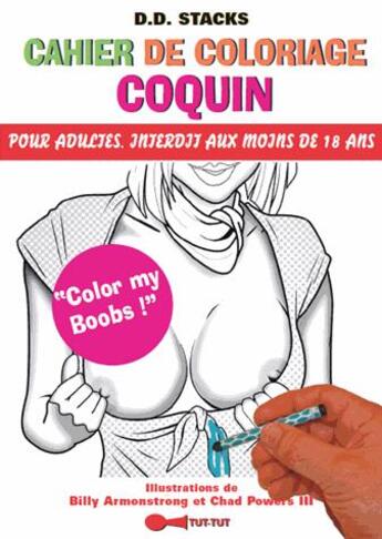 Couverture du livre « Cahier de coloriage coquin » de D. D. Stacks et Billy Armstrong et Chad Iii Powers aux éditions Leduc Humour