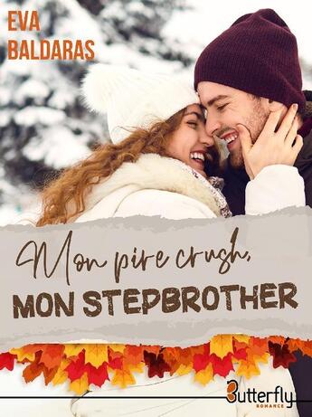 Couverture du livre « Mon pire crush, mon stepbrother » de Eva Baldaras aux éditions Butterfly