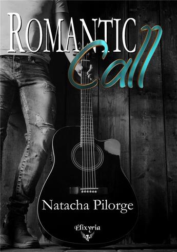 Couverture du livre « Romantic call » de Natacha Pilorge aux éditions Elixyria