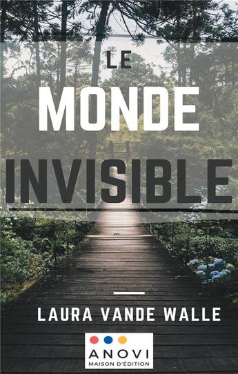 Couverture du livre « Le monde invisible » de Laura Vande Walle aux éditions Anovi