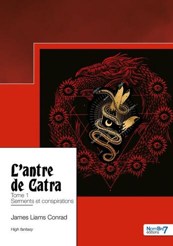 Couverture du livre « L'antre de Catra Tome 1 : serments et conspirations » de James Liams Conrad aux éditions Nombre 7