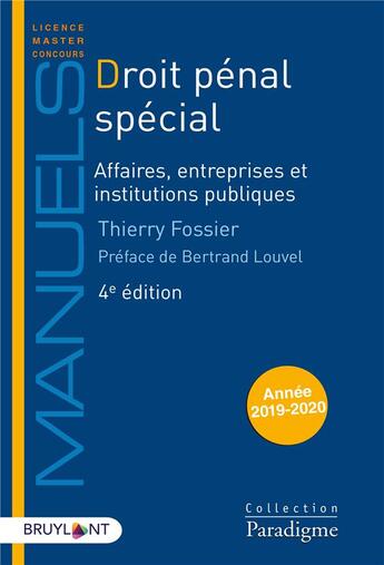 Couverture du livre « Droit pénal spécial ; affaires, entreprises et institutions publiques (édition 2019/2020) » de Thierry Fossier aux éditions Bruylant