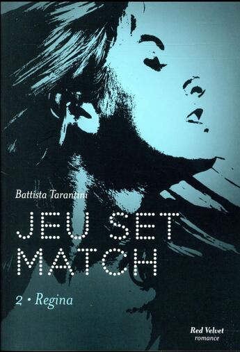 Couverture du livre « Jeu set match T.2 ; regina » de Battista Tarantini aux éditions Marabout