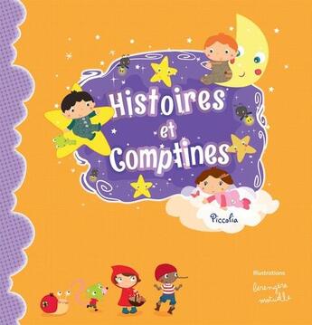 Couverture du livre « Histoires et comptines » de  aux éditions Piccolia