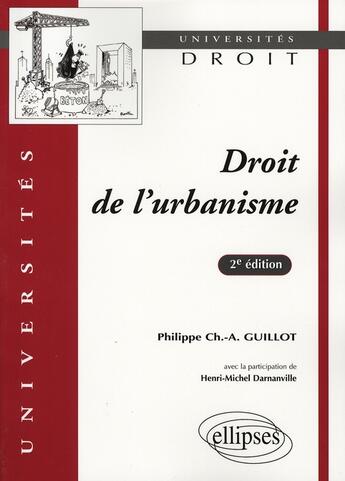 Couverture du livre « Droit de l'urbanisme (2e édition) » de Guillot/Avec aux éditions Ellipses