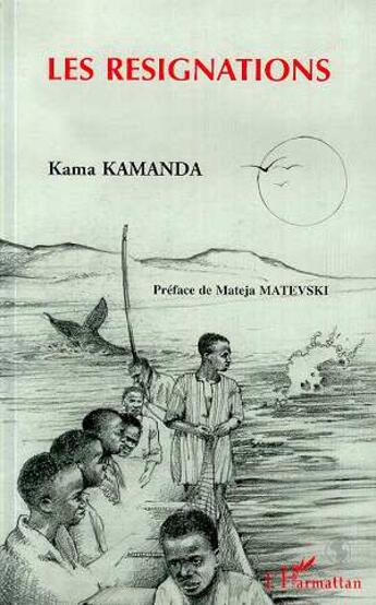 Couverture du livre « Les Résignations » de Kama-Sywor Kamanda aux éditions L'harmattan