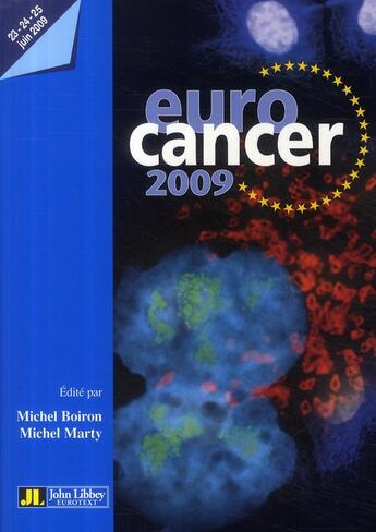 Couverture du livre « Eurocancer 2009 ; 23-24-25 juin 2009 » de Michel Marty et Michel Boiron aux éditions John Libbey