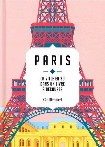 Couverture du livre « Paris, la ville en 3D dans un livre à découper » de Sandra Lawrence aux éditions Gallimard-loisirs