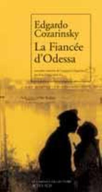 Couverture du livre « La fiancee d'odessa » de Edgardo Cozarinsky aux éditions Actes Sud