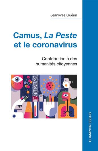 Couverture du livre « Albert Camus, la peste et le coronavirus : contribution à des humanités citoyennes » de Jeanyves Guerin aux éditions Honore Champion