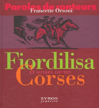 Couverture du livre « Fiordilisa et autres contes corses » de Rémi Saillard et Francette Orsoni aux éditions Syros