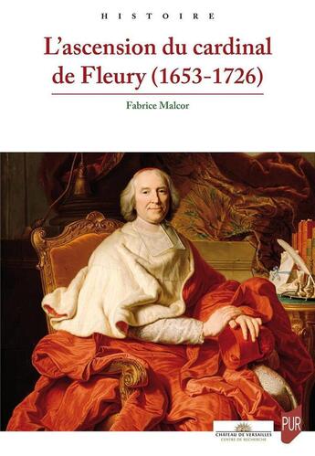 Couverture du livre « L'ascension du cardinal de Fleury (1653-1726) » de Fabrice Malcor aux éditions Pu De Rennes