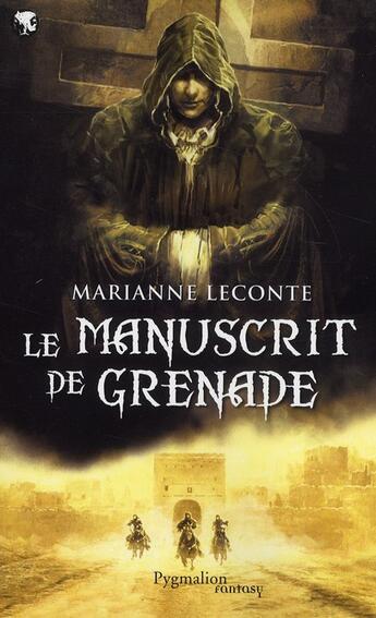 Couverture du livre « Le manuscrit de Grenade » de Marianne Leconte aux éditions Pygmalion