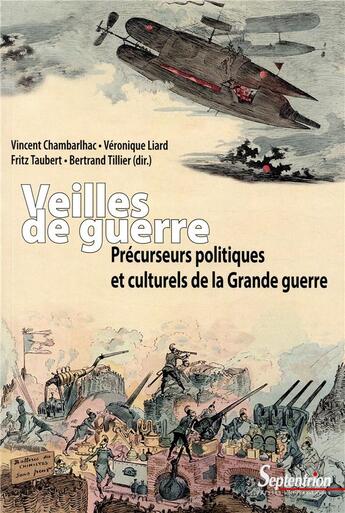 Couverture du livre « Veilles de guerre - precurseurs politiques et culturels de la grande guerre » de Chambarlhac/Tillier aux éditions Pu Du Septentrion