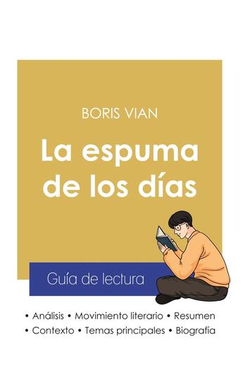 Couverture du livre « Guia de lectura La espuma de los dias de Boris Vian (analisis literario de referencia y resumen completo) » de Boris Vian aux éditions Paideia Educacion