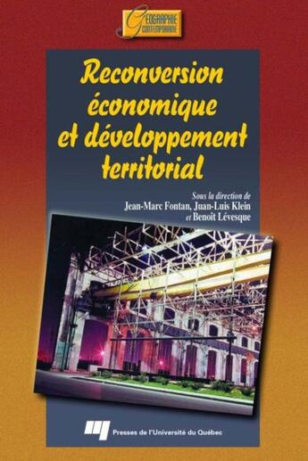 Couverture du livre « Reconversion economique et developpement territorial » de Juan-Luis Klein et Jean-Marc Fontan et Benoit Levesque aux éditions Presses De L'universite Du Quebec