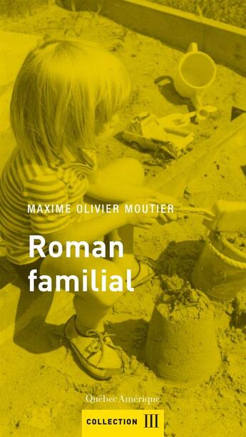 Couverture du livre « Roman familial » de Moutier Maxime Olivi aux éditions Les Editions Quebec Amerique