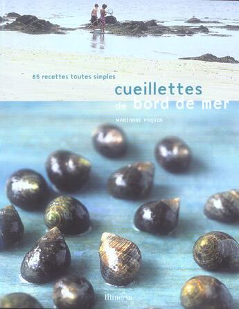 Couverture du livre « Cueillettes De Bord De Mer. 85 Recettes Toutes Simples » de Marianne Paquin aux éditions La Martiniere
