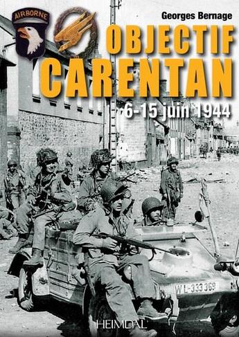 Couverture du livre « Objectif Carentan : 6-15 juin 1944 » de Georges Bernage aux éditions Heimdal