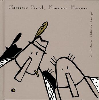 Couverture du livre « Monsieur Pivert, monsieur Moineau » de Olivier Douzou aux éditions Rouergue