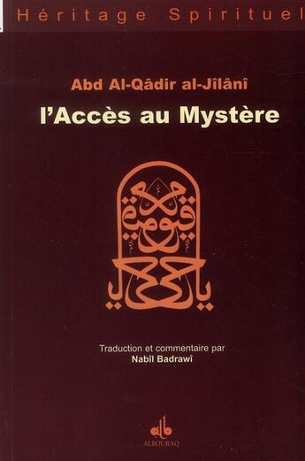 Couverture du livre « L'accès au mystère » de Abd Al-Qadir Al-Gil aux éditions Albouraq