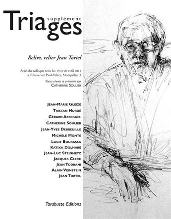 Couverture du livre « Triages supplement relire, relier jean tortel (2013) » de  aux éditions Tarabuste