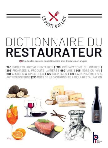 Couverture du livre « Dictionnaire du restaurateur ; le petit Galliot » de Bernard Galliot aux éditions Editions Bpi